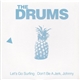 The Drums - Let's Go Surfing / Don't Be A Jerk, Johnny